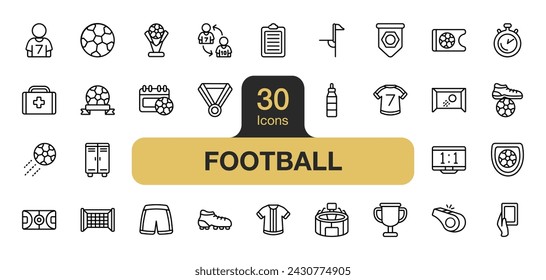 Set of 30 Football icon element set. Includes ball, ticket, stadium, medal, soccer, uniform, and More. Outline icons vector collection.