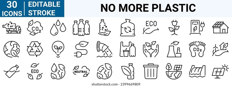 set of 30 line web icons No more plastic. ecology, environment, care of the planet, nature. Editable stroke.