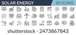 Set of 30 outline icons related to solar energy. Linear icon collection. Editable stroke. Vector illustration