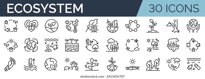 Set of 30 outline icons related to ecosystem. Linear icon collection. Editable stroke. Vector illustration