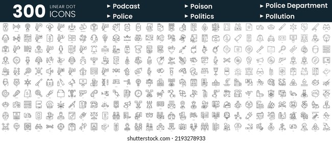 Conjunto de 300 iconos de línea delgada. En este paquete se incluyen podcast, veneno, departamento de policía, policía, política, contaminación