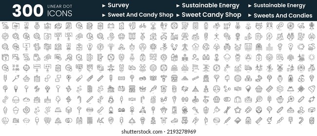 Set of 300 thin line icons set. In this bundle include survey, sustainable energy, sweet and candy shop, sweets and candies