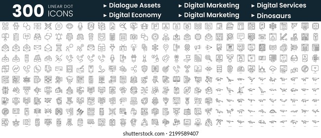 Set of 300 thin line icons set. In this bundle include dialogue assets, digital marketing, digital services, digital economy, dinosaurs