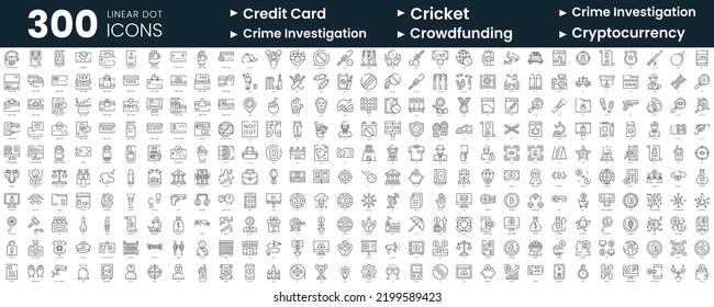 Set of 300 thin line icons set. In this bundle include credit card, cricket, crime investigation, crowdfunding, cryptocurrency