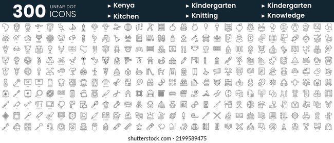 Set of 300 thin line icons set. In this bundle include kenya, kindergarten, kitchen, knitting, knowledge