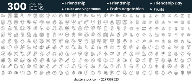 Set of 300 thin line icons set. In this bundle include friendship, friendship day, fruits and vegetables, fruits vegetables, fruits