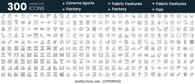 Set of 300 thin line icons set. In this bundle include extreme sports, fabric features, factory, fair