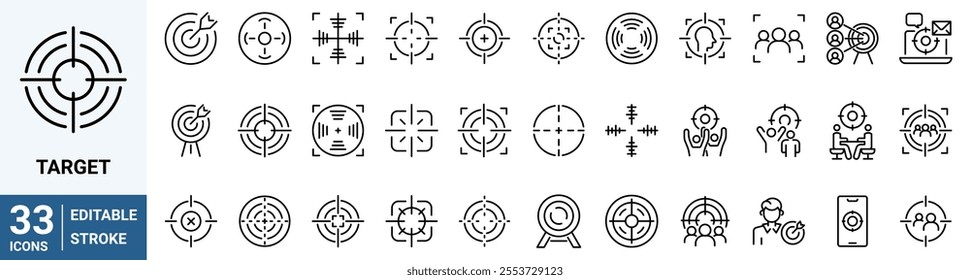 set of 33 line web Target icons. Precision. Bullseye, Focus, Crosshair, Reticle, Viewfinder. Precision Reticle Set. Editable stroke.