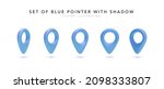 Set of 3d realistic blue map pointer with shadow isolated on white background. Vector illustration