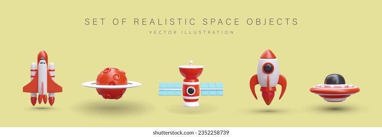 Set of 3D space objects in cartoon style. Shuttle, red planet, satellite with solar panels, rocket, flying saucer. Space vehicles. Isolated cute vector illustration