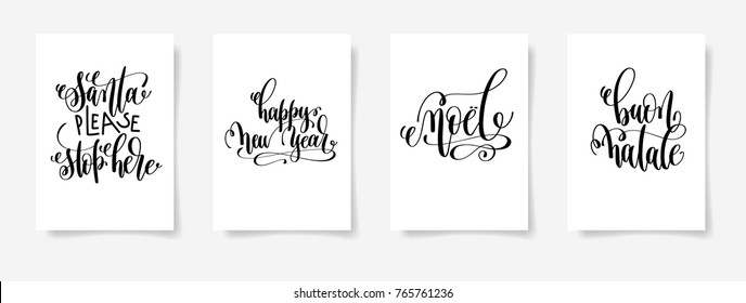 set of 4 hand lettering vector posters on a white sheet of paper - santa please stop here, happy new year, noel, buon natale - calligraphy illustration collection