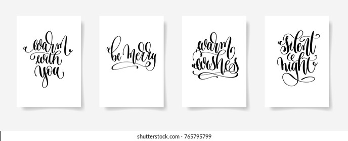 set of 4 hand lettering vector posters on a white sheet of paper - warm with you, be merry, warm wishes, silent night - calligraphy illustration collection