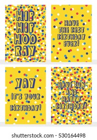 Set of 4 Happy Birthday greeting cards with joyful confetti. Vector illustration.
