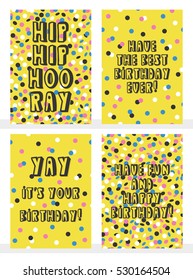 Set of 4 Happy Birthday greeting cards with joyful confetti. Vector illustration.