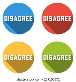 Set of 4 isolated flat colorful buttons (icons) for DISAGREE
