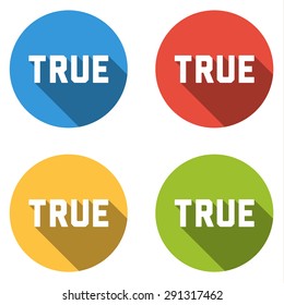 Set of 4 isolated flat colorful buttons (icons) for TRUE (choice or vote button)