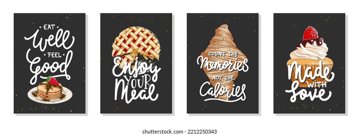 Set of 4 vector bakery posters with hand drawn unique funny lettering design element for kitchen decoration, prints and advertising cafe wall art. Engraved sketch of cupcake, pancakes, pie, croissant.