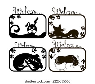 Set of 4 Welcome Dog and Cat signs - laser cut machine template for cardboard, wood and metal. Black stock vector illustration isolated on white background.