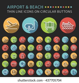 Set 45 Elegant Universal White Airport and Beach Minimalist Thin Line Icons on Circular Colored Buttons on Black Background.