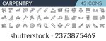 Set of 45 outline icons related to carpentry. Linear icon collection. Editable stroke. Vector illustration