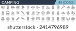 Set of 45 outline icons related to camping. Linear icon collection. Editable stroke. Vector illustration