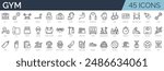Set of 45 outline icons related to gym. Linear icon collection. Editable stroke. Vector illustration
