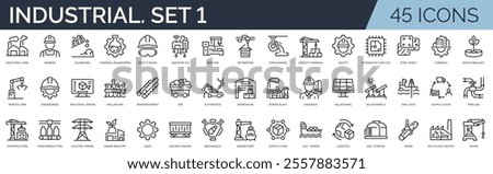 Set of 45 outline icons related to industrial. First set. Linear icon collection. Editable stroke. Vector illustration	