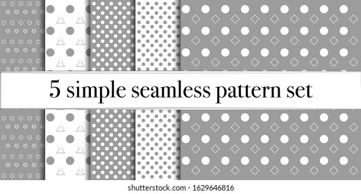 Set of 5 simple ornament vector seamless patterns. Use for ceramic tiles, wallpaper, linoleum, textiles, wrapping paper, web page, kids, postcard. Background or wallpaper with	dots
