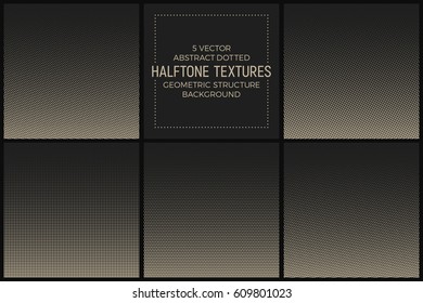 Set of 5 Vector Abstract Dotted Halftone Textures. Pale Geometric Structure Background