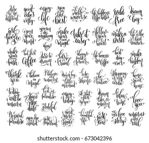 set of 50 black and white hand lettering inscription positive quote, calligraphy vector illustration collection