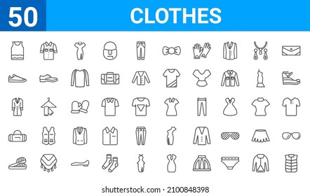 set of 50 clothes web icons. outline thin line icons such as padded vest,sleeveless shirt,sleepers,barrel handbag,trench coat,sneaker,denim shirt,lyocell shirt dress. vector illustration