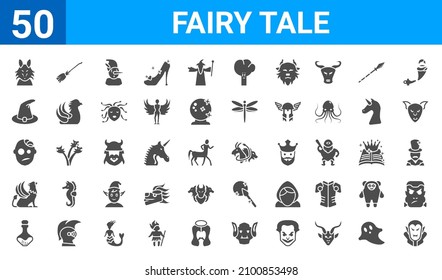 set of 50 fairy tale web icons. filled glyph icons such as dracula,werewolf,potion,griffin,zombie,witch hat,broomstick,chimera. vector illustration