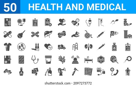 Set Of 50 Health And Medical Web Icons. Filled Glyph Icons Such As Broken Leg,medical History,pills,medical Book,patient Robe,patch,tonometer,medical Walker. Vector Illustration