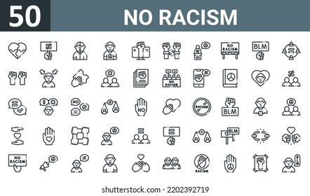 Set Of 50 Outline Web No Racism Icons Such As Diversity, Racist, Equality, Peace, Tv, Free, Speech Vector Thin Icons For Report, Presentation, Diagram, Web Design, Mobile App.