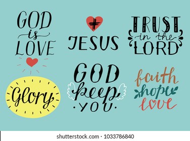 Set of 6 Hand lettering christian quotes God is love. Jesus. Trust in the Lord. Glory. Faith, hope, love. Biblical background. Poster. Modern calligraphy Card Scripture Symbol Logo