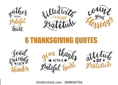 Set of 6 hand lettering vector quotes for Thanksgiving day season in trendy gold and dark grey color. Phrases for cards, banners, posters, pillow and clothes design. Attitude of Gratitude, blessings.
