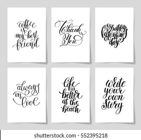 set of 6 hand written lettering positive inspirational quote posters about life A4 format, modern calligraphy vector illustration collection