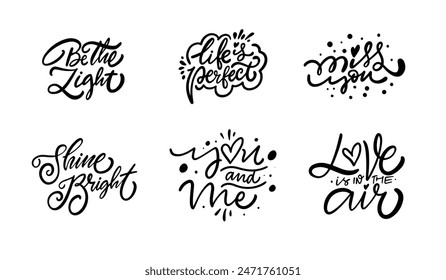 Set of 6 hand-drawn calligraphy quotes Better Light, Like Perfect, Miss You, Shine Bright, You and Me, Love Air