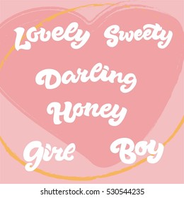 Set of 6 Hand-drawn Words (lovely, honey, darling, sweety, girl, boy). Hand-lettering.
