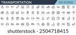 Set of 60 outline icons related to transportation. Linear icon collection. Editable stroke. Vector illustration