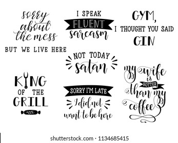 set of 7 funny and sarcastic hand lettering. for greeting cards, decoration, prints and posters. Hand drawn typography design elements.