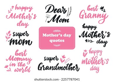 set of 8 calligraphy quotes for Mother's day decorated with floral elements. Good for posters, prints, cards, signs, sublimation, banners, etc. EPS 10