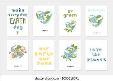 Set of 8 cute ready-to-use gift ecology postcards with the earth, ribons, lettering, flowers. Happy Earth day posters. Go green. Vector illustration.