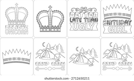 Set of 8 printable coloring pages with crowns, birthday, unicorn, camping, and funny quotes.
