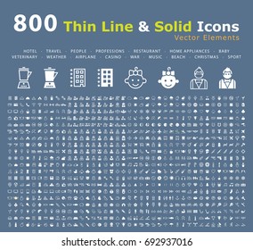 Set of 800 Thin Line and Solid Icons (Hotel, Travel, People, Professions, Restaurant, Home Appliances, Baby, Veterinary, Weather, Airplane, Casino, War, Music, Beach, Christmas and Sport)