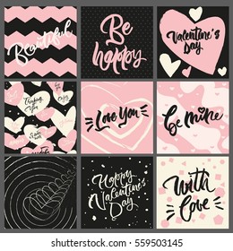 Set of 9 greeting cards and textures for valentine's day or wedding. Colorful vector ink lettering: "beautiful", "be happy", "Valentine's day", "Be mine", "Love you", "with love" and love quotes.