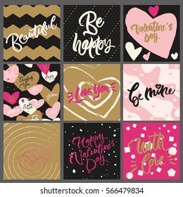 Set of 9 greeting cards and textures for valentine's day or wedding. Colorful vector ink lettering: "beautiful", "be happy", "Valentine's day", "Be mine", "Love you", "with love" and love quotes.