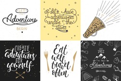 Set Of Adventure And Travel Vector Hand Drawn Unique Typography Greeting Cards, Decoration, Template, Prints, Banners And Posters. Modern Ink Brush Calligraphy. Handwritten Vintage Lettering.