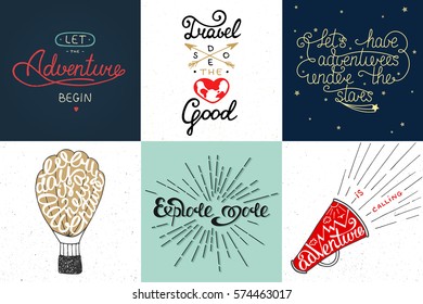 Set of adventure and travel vector hand drawn unique typography greeting cards, decoration, template, prints, banners and posters. Modern ink brush calligraphy. Handwritten vintage lettering.