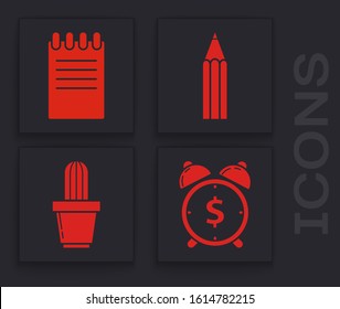 Set Alarm clock with dollar symbol, Notebook, Pencil and Cactus and succulent in pot icon. Vector